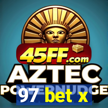 97 bet x